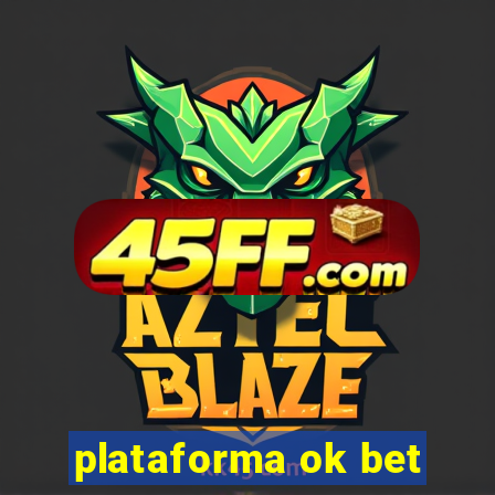 plataforma ok bet